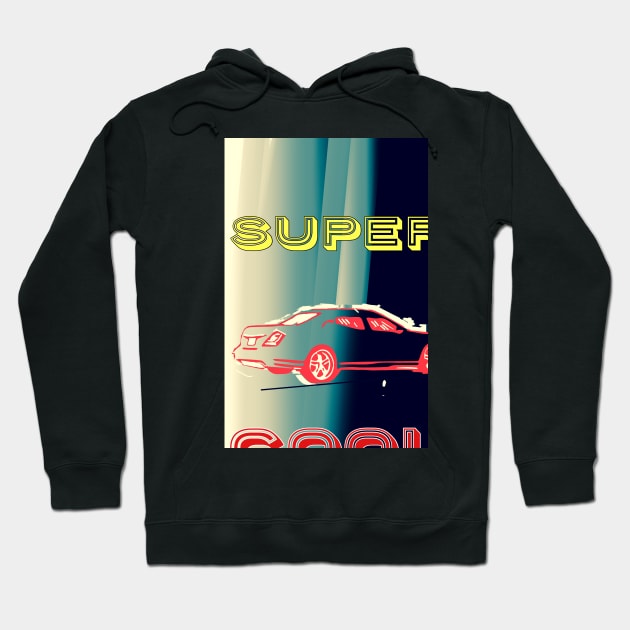 Super Cool Car Illustration Vector Design Hoodie by Grafititee